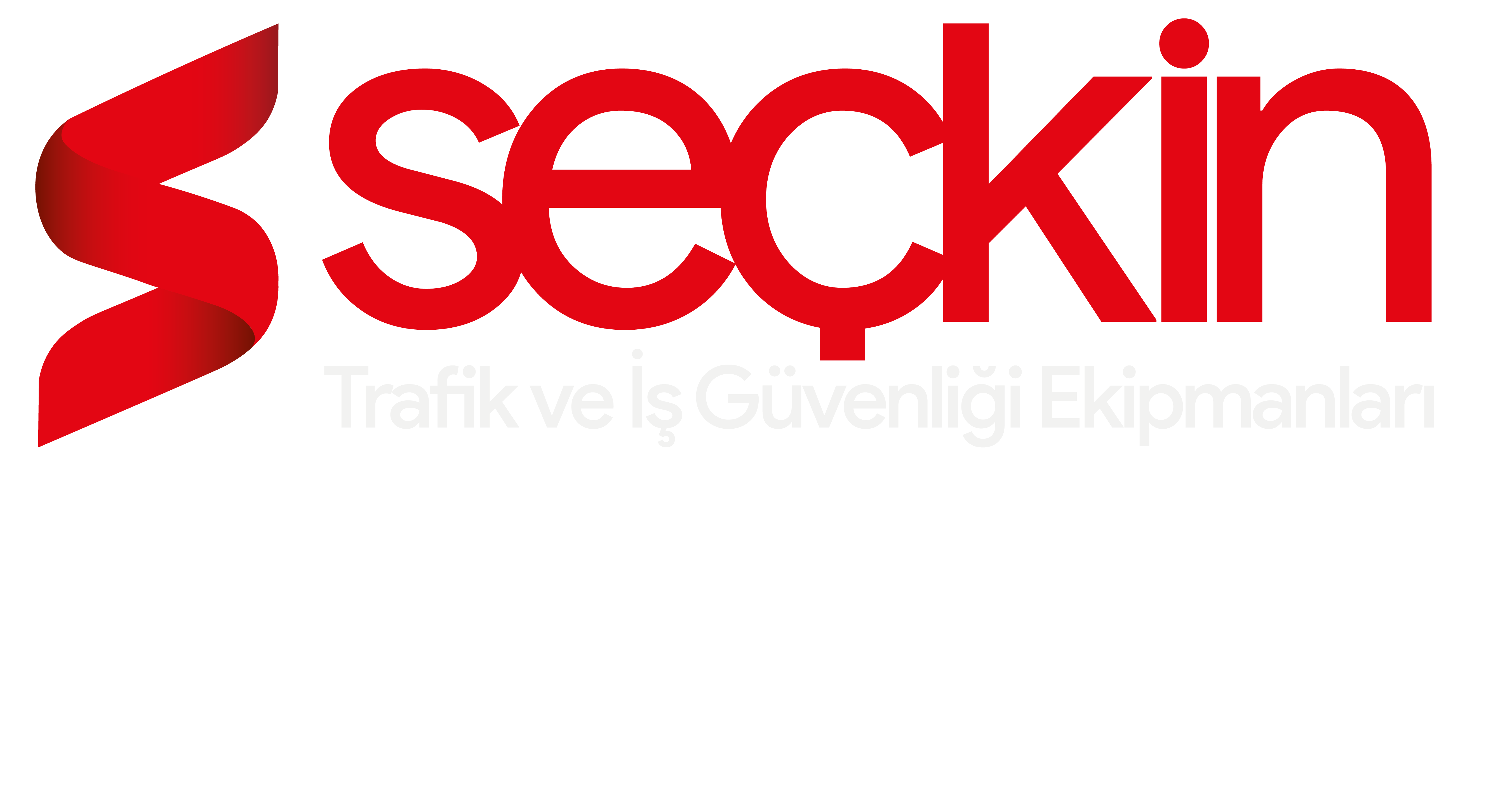 Seçkin Trafik ve İş Güvenliği Ekipmanları Seçkin Trafik ve İş Güvenliği Ekipmanları
